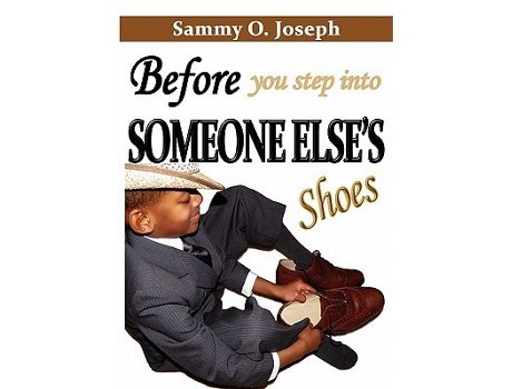 Livro Before You Step Into Someone Elses Shoes de Sammy O Joseph (Inglês)