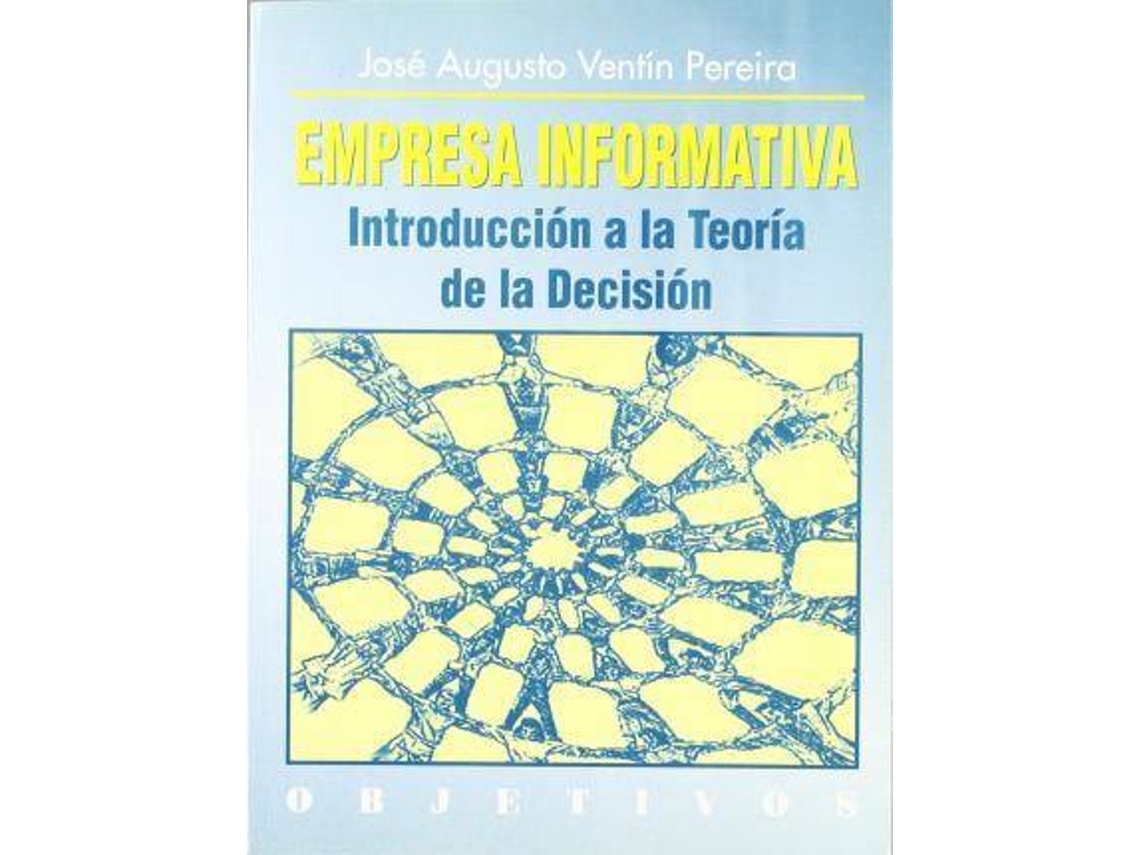 Livro Empresa informativa introduccion ala teoria de la decision de Ventin Pereira e Jose Augusto (Espanhol)