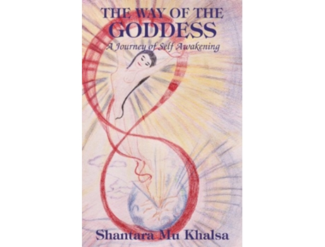 Livro The Way of the Goddess de Shantara Ma Khalsa Shantara M Khalsa (Inglês)