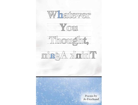 Livro Whatever You Thought Think Again de Jo Freehand (Inglês)