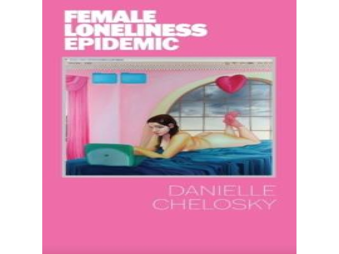 Livro Female Loneliness Epidemic de Danielle Chelosky (Inglês)