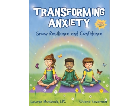 Livro Transforming Anxiety Grow Resilience And Confidence De Lauren Mosback (inglês - Capa Dura)
