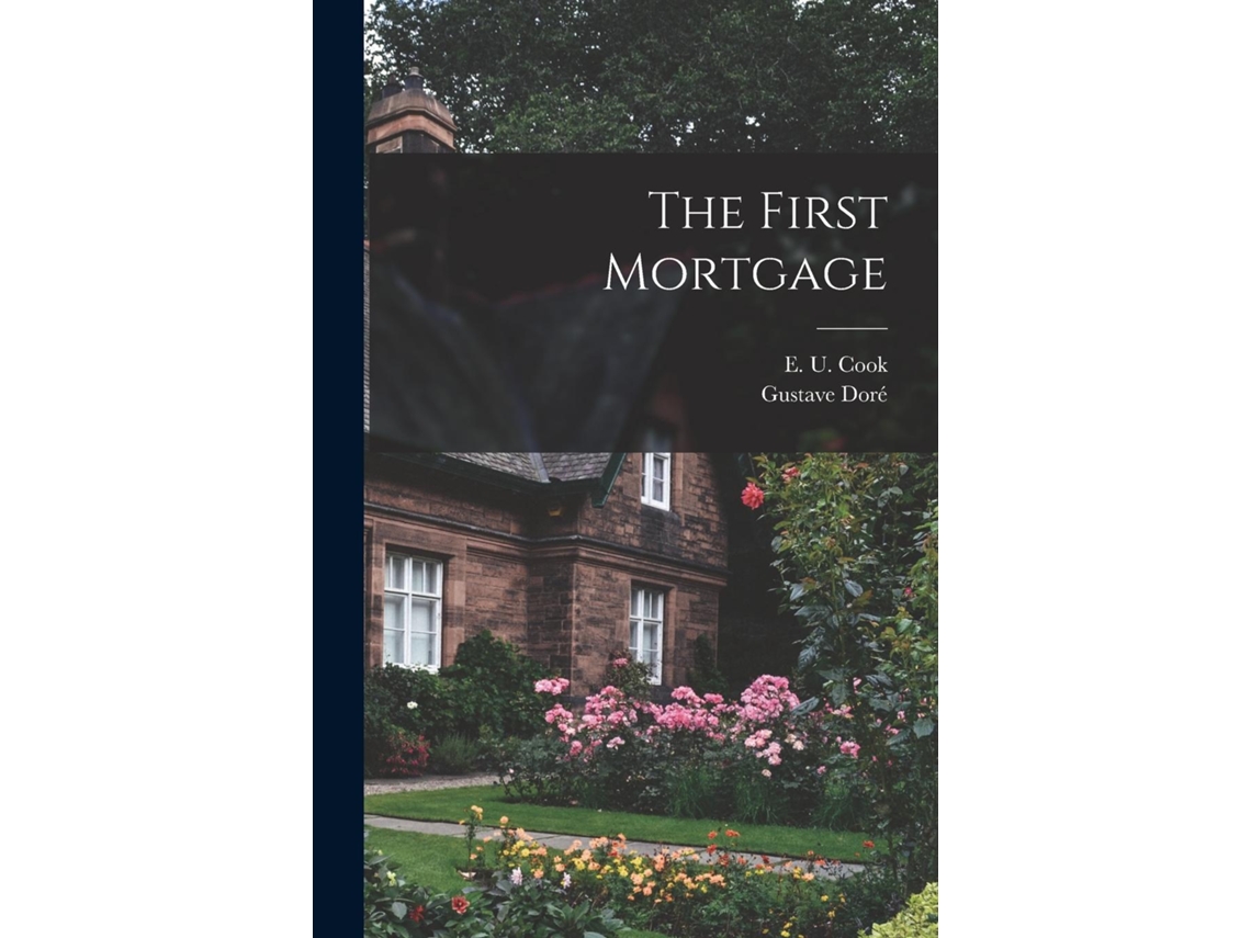 Livro The First Mortgage De E U Cook (inglês)