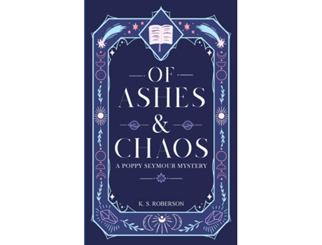 Livro Of Ashes and Chaos de K S Roberson (Inglês)