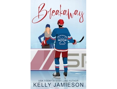 Livro Breakaway - A Hockey Romance de Kelly Jamieson (Inglês)