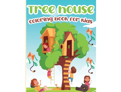 Livro Tree House Coloring Book For Kids Tree House Coloring Book, Gorgeous Designs For Relaxation And Stress Relief De Emilian Bernard (inglês)