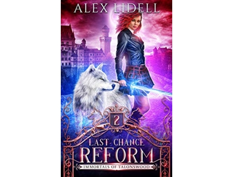 Livro Last Chance Reform de Alex Lidell (Inglês - Capa Dura)