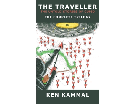 Livro The Traveller the Untold Stories of Cupid The Complete Trilogy de Ken Kammal (Inglês)