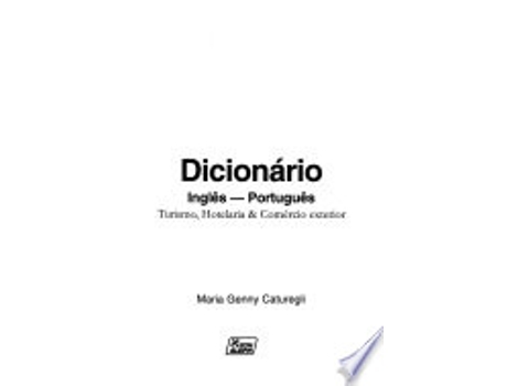 Livro DICIONARIO INGLÊS-PORTUGUÊS TURISMO / HOTELARIA / COMÉRCIO EXTERIOR de CATUREGLI, MARIA (Português do Brasil)