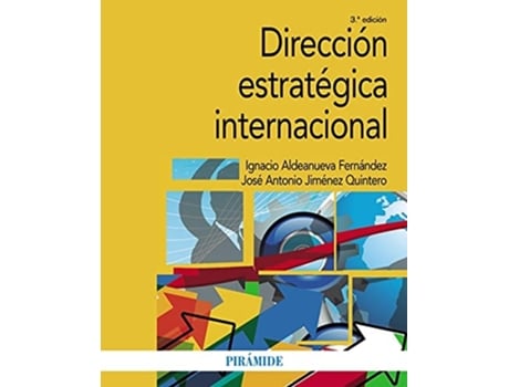Livro Dirección Estratégica Internacional Da Editorial Piramide De Ignacio Aldeanueva Fernández E José Antonio Jiménez Quintero (espanhol)