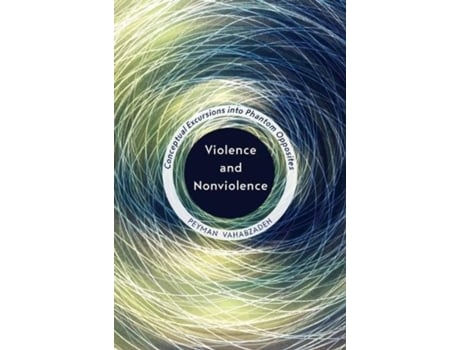 Livro violence and nonviolence de peyman vahabzadeh (inglês)