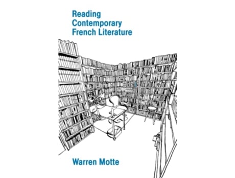 Livro Reading Contemporary French Literature de Warren Motte (Inglês)