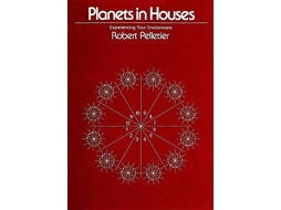 Livro Planets in Houses Experiencing Your Environment de Robert Pelletier (Inglês)
