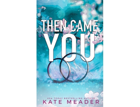 Livro Then Came You De Kate Meader (inglês)