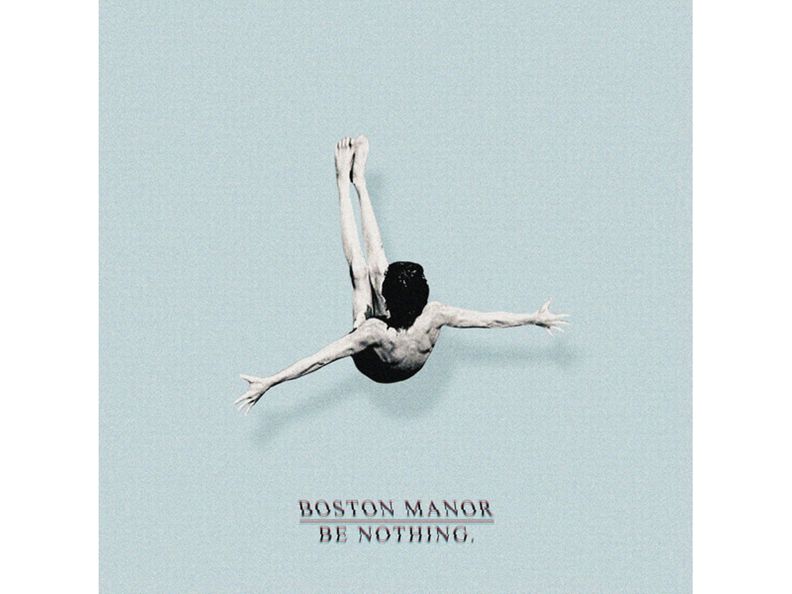 Vinil Boston Manor - Be Nothing