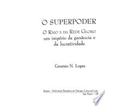 Livro Superpoder: o Raio X da Rede Globo, O de Genesio Lopes (Português do Brasil)