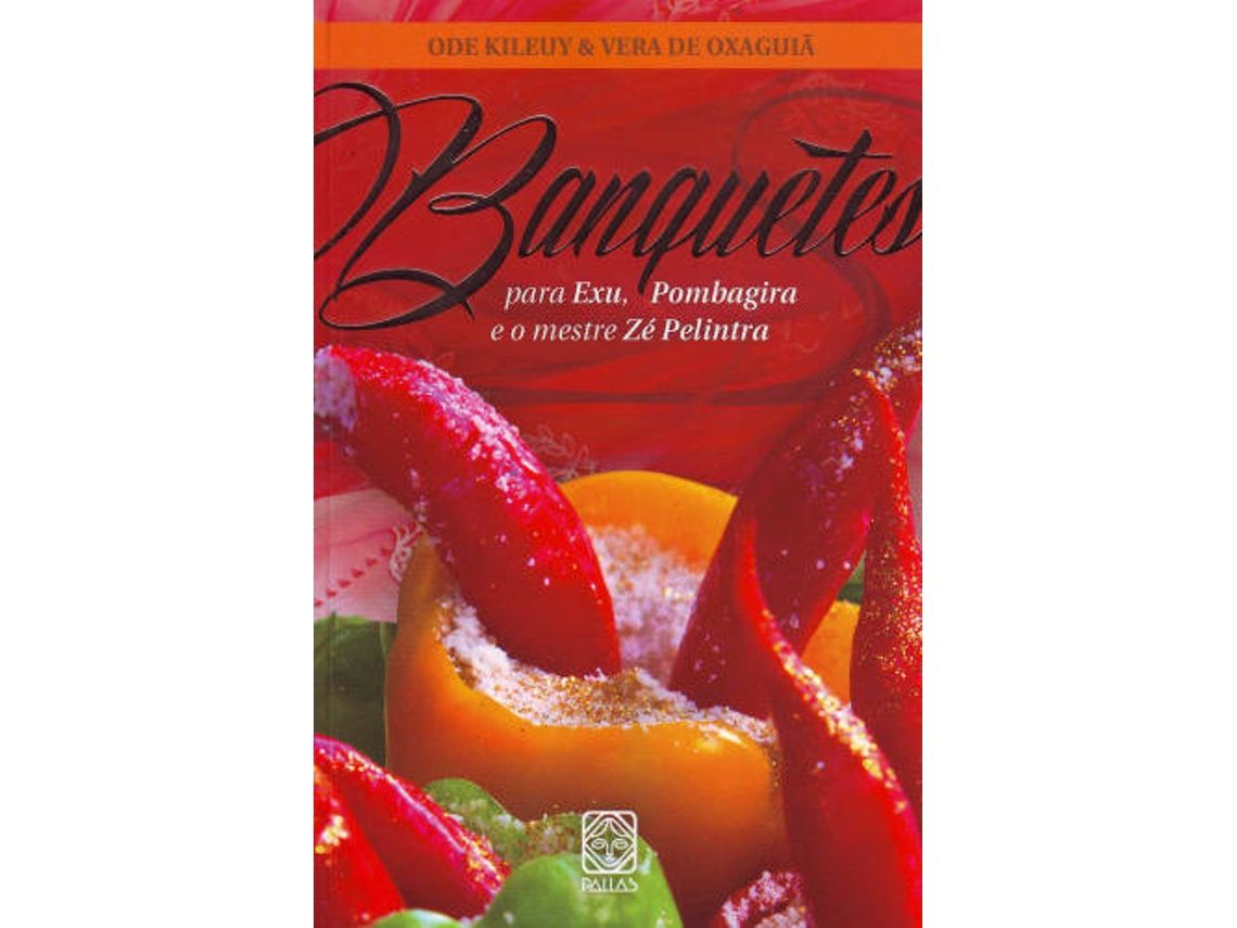 Livro Banquetes para Exu, Pombagira e o mestre Zé Pelintra de Ode Kileuy (Português do Brasil)