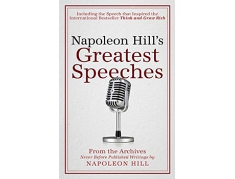 Livro Napoleon Hills Greatest Speeches An Official Publication of The Napoleon Hill Foundation de Napoleon Hill e Don M Green (Inglês)