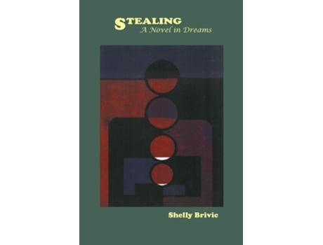 Livro Stealing A Novel In Dreams De Shelly Brivic (inglês)