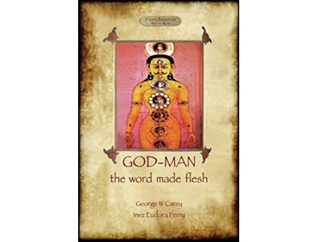 Livro GodMan The Word Made Flesh de George W Carey Inez Eudora Perry (Inglês)