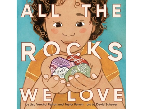 Livro All the Rocks We Love de Lisa Varchol Perron e Taylor Perron (Inglês - Capa Dura)