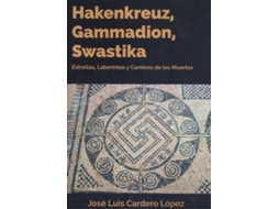 Livro Hakenkreuz, Gammadion, Swastika de José Luis Cardero López (Espanhol)