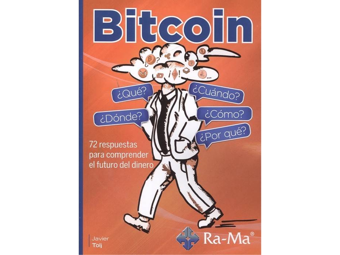 Livro Bitcoin, ¿Qué? ¿Cómo? ¿Cúando? ¿Dónde? ¿Por qué? de Javier Tolj (Espanhol)