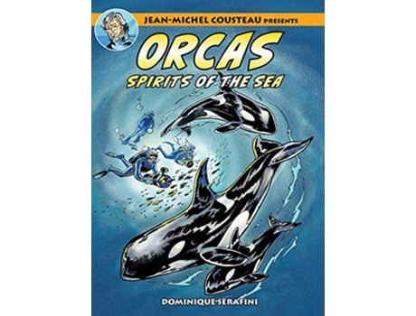 Livro JeanMichel Cousteau Presents ORCAS Spirits of the Seas de Dominique Serafini (Inglês - Capa Dura)