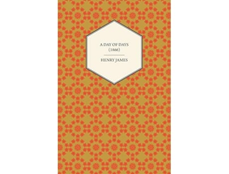 Livro A Day of Days 1866 de Henry James (Inglês)