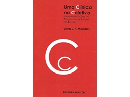 Livro Clinica No Coletivo Uma Experimentacoes No Progra de Wilson Batista Mendes (Português)