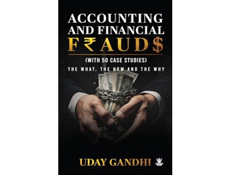 Livro Accounting and Financial Frauds - The What, The How and The Why de Uday Gandhi (Inglês)