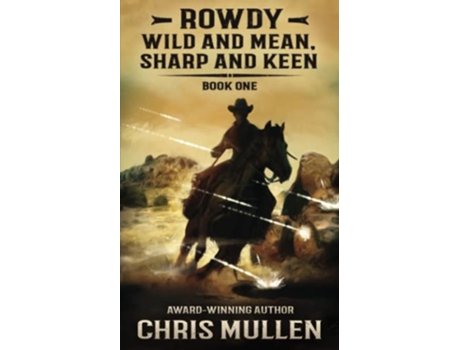 Livro Rowdy Wild and Mean Sharp and Keen de Chris Mullen (Inglês)