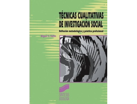 Livro Técnicas Cualitativas De Investigación Social de Miguel Valles Martínez (Espanhol)
