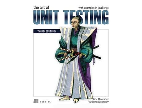 Livro Art of Unit Testing, The de Roy Osherove e Vladimir Khorikov (Inglês)
