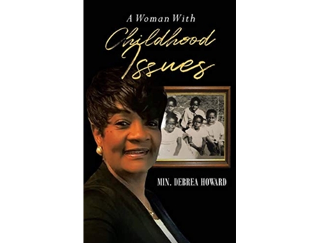 Livro A Woman With Childhood Issues de Debrea Howard (Inglês)