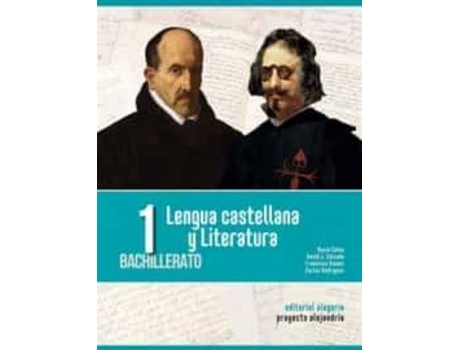 Livro Lengua castellana y literatura 1º Bachillerato (Proyecto Alejandría) : Proyecto Alejandría de Rocío Calvo Del Pino, Francisco De Asís Sianes Castaño, David J. Calzado Molina, Carlos Rodríguez Estacio (Espanhol)