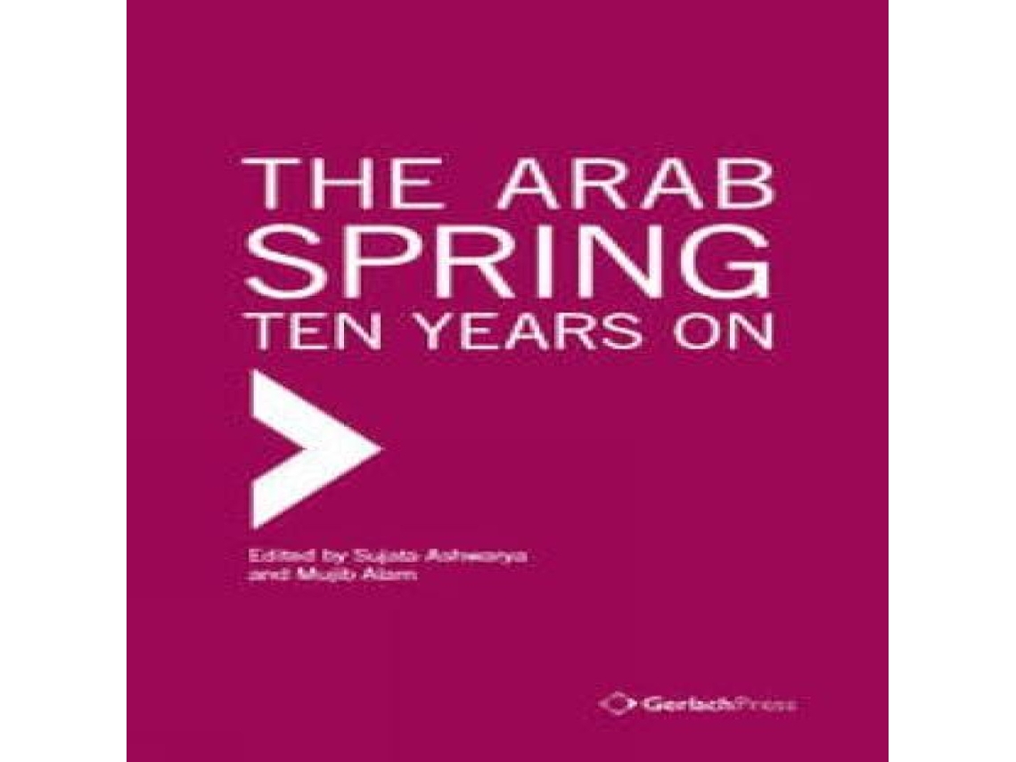 Livro The Arab Spring Ten Years On de Gerlach Press (Inglês)