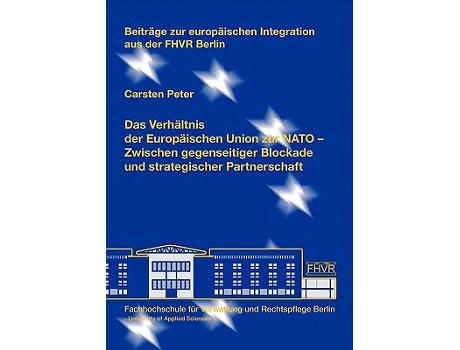 Livro Das Verhaltnis Der Europaischen Union Zur NATO German Edition de Carsten Peter (Alemão)
