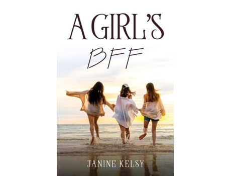 Livro A Girls Bff De Janine Kelsy (inglês)
