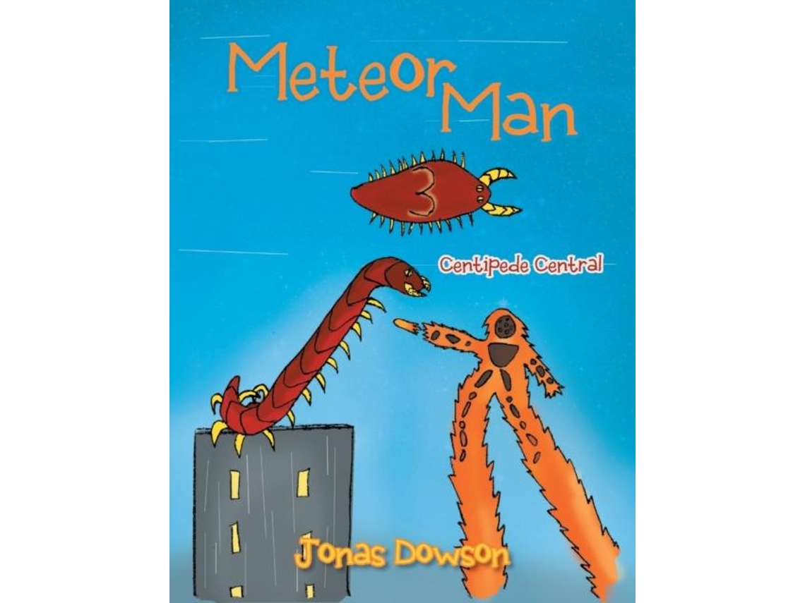 Livro Meteor Man 3 Centipede Central De Jonas Dowson (inglês)