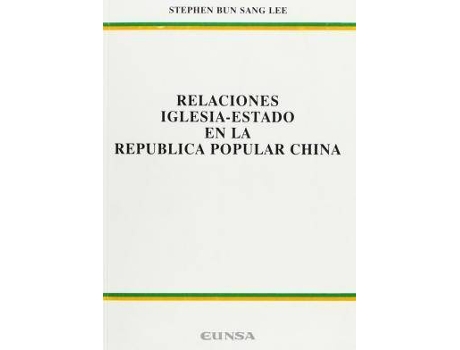 Livro Relaciones iglesia-estado en la República Popular China de Stephen Lee Bun Sang (Espanhol)