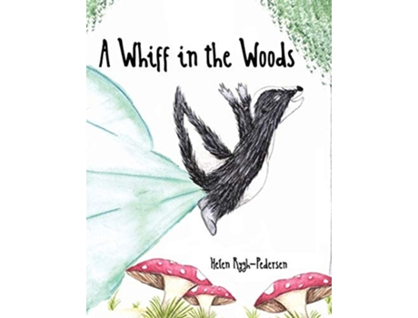 Livro A Whiff In The Woods De Helen Rygh-pedersen (inglês - Capa Dura)