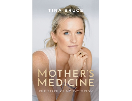 Livro Mother's Medicine: The Birth of my Intuition Tina Bruce (Inglês)