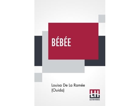 Livro Bébée Or, Two Little Wooden Shoes A Story. de Louisa De La Ramée (Inglês)