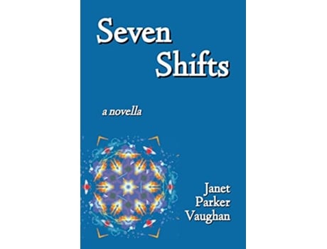Livro Seven Shifts de Janet Parker Vaughan (Inglês)