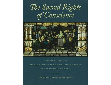Livro Sacred Rights of Conscience de Edited By Daniel L Dreisbach e Edited By Mark David Hall (Inglês)