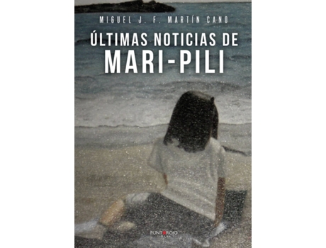Livro Últimas noticias de Mari-Pili de Miguel J. F. Martín Cano (Espanhol - 2020)