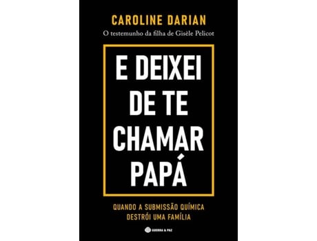 Livro E Deixei de Te Chamar Papá de Caroline Darian (Português)