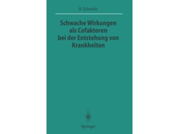 Livro Schwache Wirkungen Als Cofaktoren Bei Der Entstehung Von Krankheiten De Hans Schaefer (alemão)