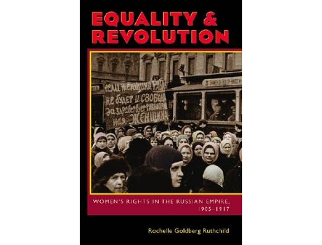 Livro equality and revolution de rochelle goldberg ruthchild (inglês)